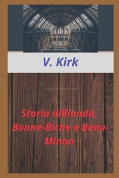 Paperback Historia de Bionda, Bonne Biche y Beau Minon [Spanish] Book