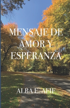 Paperback Mensaje de Amor y Esperanza [Spanish] Book