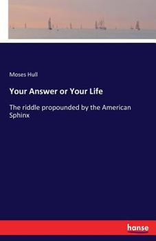 Paperback Your Answer or Your Life: The riddle propounded by the American Sphinx Book