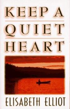 Paperback Keep a Quiet Heart Book