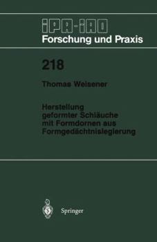 Paperback Herstellung Geformter Schläuche Mit Formdornen Aus Formgedächtnislegierung [German] Book