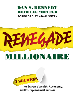 Paperback Renegade Millionaire: 7 Secrets to Extreme Wealth, Autonomy, and Entrepreneurial Success Book