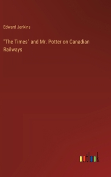 Hardcover "The Times" and Mr. Potter on Canadian Railways Book