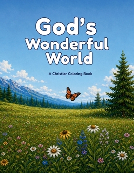 Paperback God's Wonderful World: A Christian Coloring Book: A Christian Coloring Book