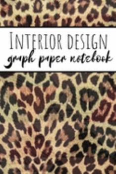 Paperback Interior Design Graph Paper Notebook: Squared Grid Paper For Architecture And Interior Designers Leopard Animal Print Book