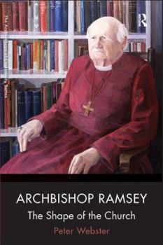 Paperback Archbishop Ramsey: The Shape of the Church Book