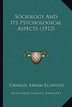 Sociology in its Psychological Aspects
