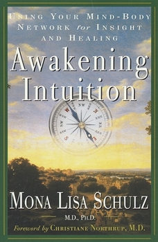 Paperback Awakening Intuition: Using Your Mind-Body Network for Insight and Healing Book