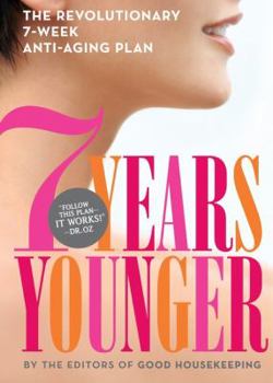 Hardcover 7 Years Younger: The Revolutionary 7-Week Anti-Aging Plan Book