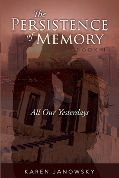 Paperback The Persistence of Memory Book 2: All Our Yesterdays Book