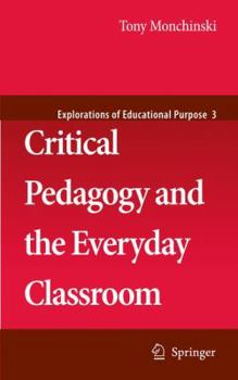 Paperback Critical Pedagogy and the Everyday Classroom Book