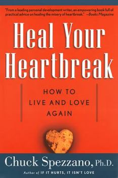 Paperback Heal Your Heartbreak: How to Live and Love Again Book