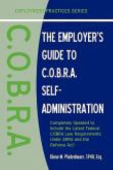 Paperback The Employer's Guide to C.O.B.R.A. Self-Administration Book