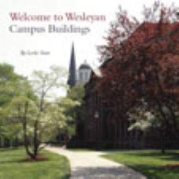 Hardcover Welcome to Wesleyan: Campus Buildings Book