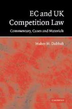 EC and UK Competition Law: Commentary, Cases and Materials