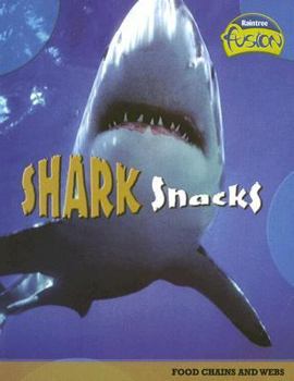 Paperback Shark Snacks: Food Chains and Webs Book