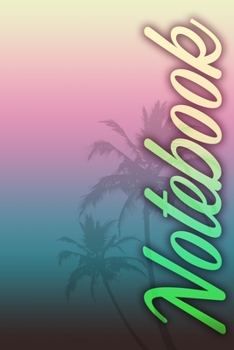 Paperback Notebook: A Notebook with a stunning artwork featuring palm trees and sunset. 200 pages, ruled lines for your notes. Book