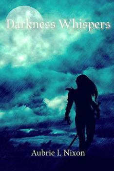 Darkness Whispers (The Darkness Series) (Volume 1)