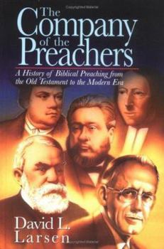 Hardcover The Company of the Preachers: A History of Biblical Preaching from the Old Testament to the Modern Era Book