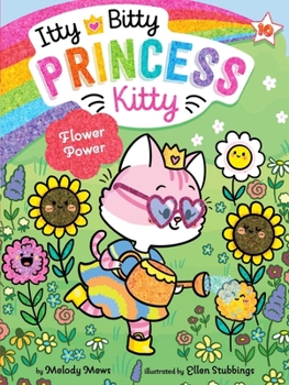 Flower Power - Book #10 of the Itty Bitty Princess Kitty