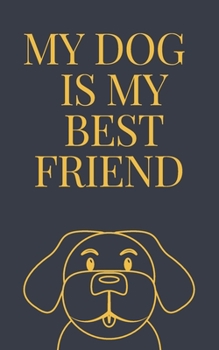 Paperback MY DOG IS MY best friend journal.: MY DOG IS MY best friend Book