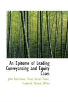 Hardcover An Epitome of Leading Conveyancing and Equity Cases Book