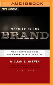 MP3 CD Married to the Brand: Why Consumers Bond with Some Brands for Life Book