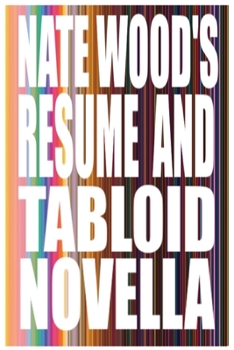 Paperback Nate Wood's Resume And Tabloid Novella Book