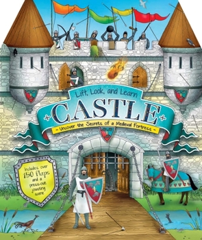 Hardcover Lift, Look, and Learn Castle: Uncover the Secrets of a Medieval Fortress Book