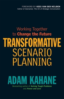Paperback Transformative Scenario Planning: Working Together to Change the Future Book