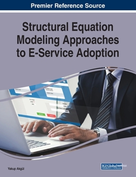 Paperback Structural Equation Modeling Approaches to E-Service Adoption Book