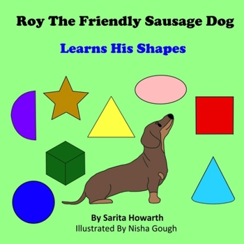 Paperback Roy the Friendly Sausage Dog Learns His Shapes Book