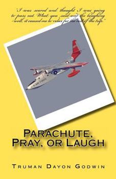 Paperback Parachute, Pray, or Laugh Book