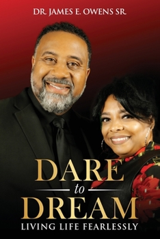 Paperback Dare To Dream: Living Life Fearlessly Book