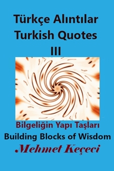 Paperback Türkçe Al&#305;nt&#305;lar III: Turkish Quotes III [Turkish] Book