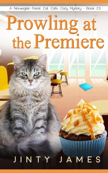 Paperback Prowling at the Premiere: A Norwegian Forest Cat Café Cozy Mystery - Book 23 Book