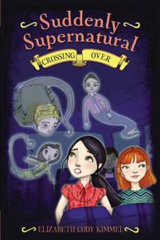 Hardcover Suddenly Supernatural: Crossing Over Book
