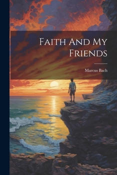 Paperback Faith And My Friends Book