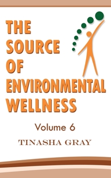 Paperback The Source of Environmental Wellness: Experience The Difference Book