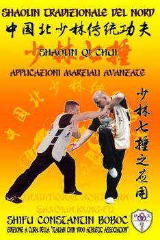 Paperback Shaolin Tradizionale del Nord Vol.17: Shaolin Qi Chui - Applicazioni Marziali Avanzate [Italian] Book