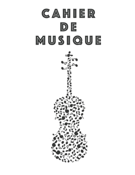 Cahier De Musique: Musiciens Composition Livre Instrument Manuscrit Personnel Papier Piano Guitare Standard 13 portées Grand Carnet / Journal Cadeau ... souple, Finition mate. (French Edition)