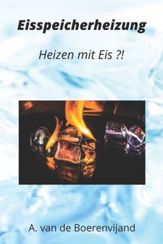 Paperback Eisspeicherheizung: Heizen mit Eis?! [German] Book