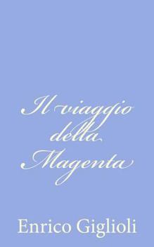 Paperback Il viaggio della Magenta [Italian] Book