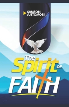 Paperback The Spirit of FAITH Book