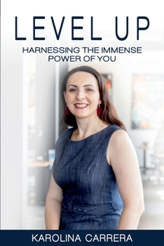 Paperback Level Up: Harnessing The Immense Power of YOU Book