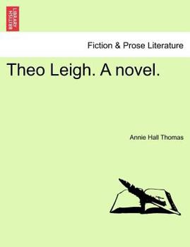 Paperback Theo Leigh. a Novel. Book