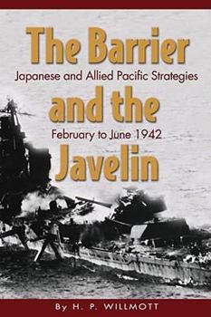 Paperback The Barrier and Javelin: Japanese and Allied Pacific Strategies, February to June 1942 Book