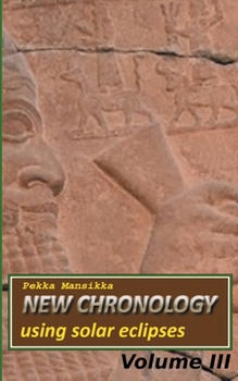 Paperback New chronology using solar eclipses, Volume III Book