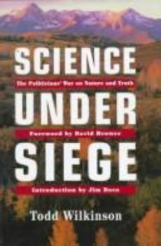 Paperback Science Under Siege: The Politician's War on Nature and Truth Book