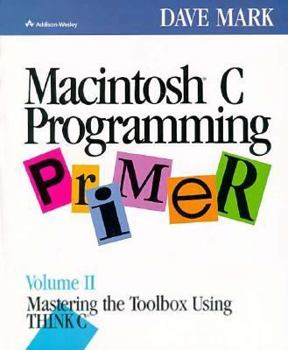 Paperback Macintosh Programming Primer: Mastering the Toolbox Using Think C Book